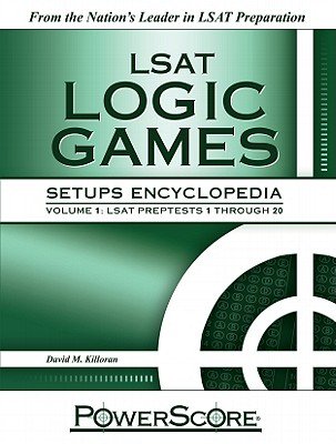 PowerScore LSAT Logic Games Setups Encyclopedia, Volume 1: LSAT Preptests 1 Through 20Â Â  [POWERSCORE LSAT LOGIC GAME-V01] [Paperback]