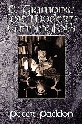 A Grimoire for Modern Cunning Folk: A Practical Guide to Witchcraft on the Crooked PathÂ Â  [GRIMOIRE FOR MODERN CUNNING FO] [Paperback]