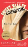 Sweet Valley Confidential: Ten Years LaterÂ Â  [SWEET VALLEY CONFIDENTIAL] [Mass Market Paperback]