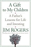 A Gift to My Children: A Father's Lessons for Life and Investing   [GIFT TO MY CHILDREN] [Hardcover]