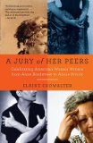 A Jury of Her Peers: American Women Writers from Anne Bradstreet to Annie ProulxÂ Â  [JURY OF HER PEERS] [Paperback]
