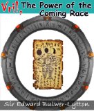 Vril, The Power of the Coming Race (Illustrated and Annotated Atlantis Mythology, Island Character and Reference Texts and Sources)