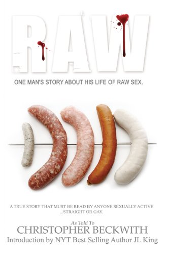 RAW: One man's story about his life of raw sex