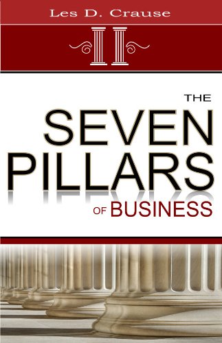 The Seven Pillars of Business Success: The Key Principles of Business Success