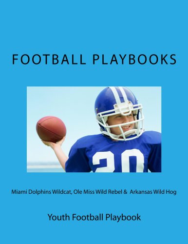 Miami Dolphins Wildcat, Ole Miss Wild Rebel & Arkansas Wild Hog Youth Football Playbook