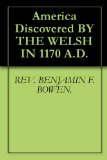 America Discovered BY THE WELSH IN 1170 A.D.