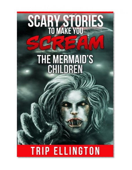 The Mermaid's Children (Scary Stories for Kids)