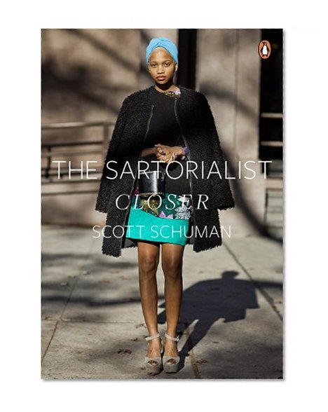 The Sartorialist: Closer (The Sartorialist Volume 2)
