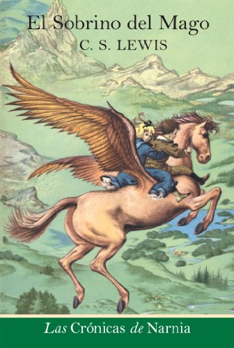 El sobrino del mago: The Magician's Nephew (Spanish edition) (The Chronicles of Narnia nÂº 1)