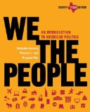 By Benjamin Ginsberg, Theodore J. Lowi, Margaret Weir, Anthony Champagne, Edward Harpham: We the People: An Introduction to American Politics Eighth (8th) Edition