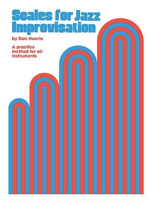 Scales for Jazz Improvisation: A Practice Method for All InstrumentsÂ Â  [SCALES FOR JAZZ IMPROVISATION] [Paperback]