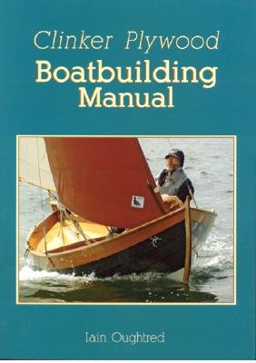 Clinker Plywood Boatbuilding ManualÂ Â  [CLINKER PLYWOOD BOATBUILDING M] [Paperback]