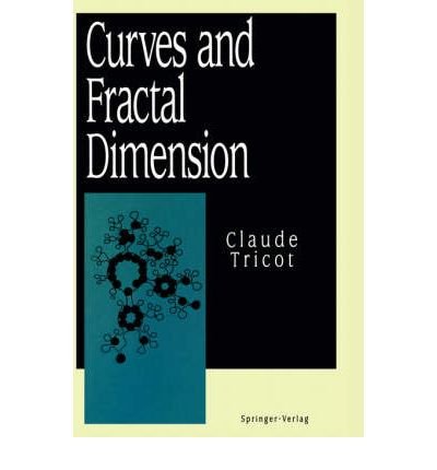 [ [ [ Curves and Fractal Dimension[ CURVES AND FRACTAL DIMENSION ] By Tricot, C. ( Author )Nov-18-1994 Hardcover