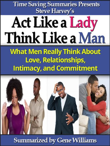 Act Like a Lady, Think Like a Man: A Summary of Steve Harvey's Book