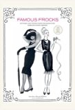 Famous Frocks: Patterns and Instructions for 20 Fabulous Iconic Dresses [With Pattern(s)]   [FAMOUS FROCKS W/PATTERN] [Hardcover]