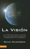La Vision: Una Aterradora Profecia de los Dias Finales del Mundo, Que Ha Comenzado A Manifestarse YA en la Actualidad = The VisionÂ Â  [SPA-VISION] [Spanish Edition] [Paperback]