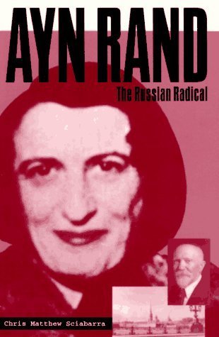 Ayn Rand: The Russian Radical by Sciabarra, Chris Matthew published by Pennsylvania State Univ Paperback