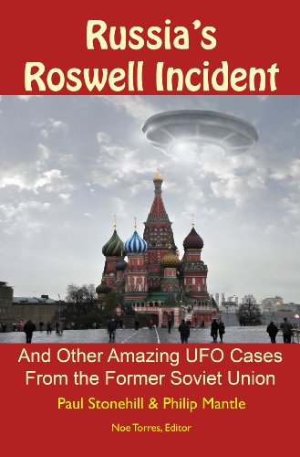 Russia's Roswell Incident: And Other Amazing UFO Cases from the Former Soviet Union