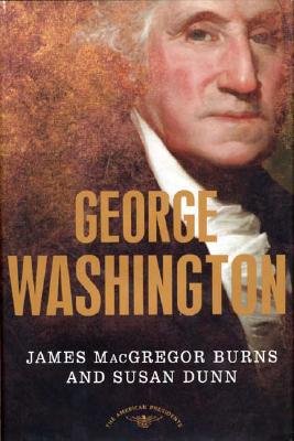 George Washington: The American Presidents Series: The 1st President, 1789-1797Â Â  [GEORGE WASHINGTON] [Hardcover]