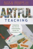 Artful Teaching: Integrating the Arts for Understanding Across the Curriculum, K-8Â Â  [ARTFUL TEACHING] [Paperback]
