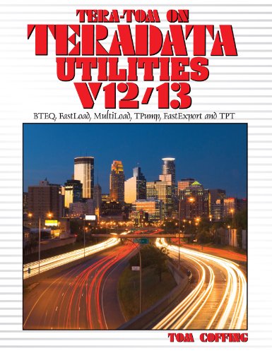 Tera-Tom on Teradata Utilities V12/V3 (Tera-Tom Series)