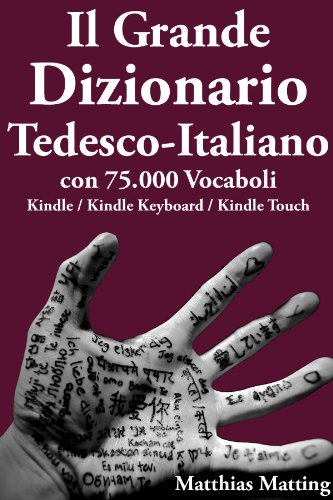 Il Grande Dizionario Tedesco-Italiano con 75.000 vocaboli (Italian Edition)