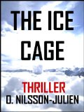 The Ice Cage — A Scandinavian Crime Thriller set in the Nordic Winter (The Baltic Trilogy Book 1)