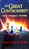 The Great Controversy: Past, Present, Future - How Will It End ?