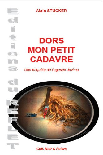Dors mon petit cadavre (L'agence JOVIMA t. 1) (French Edition)