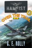 Hamfist Over The Trail: The Air Combat Adventures of Hamilton "Hamfist" Hancock