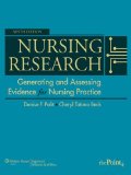 Nursing Research: Generating and Assessing Evidence for Nursing Practice