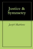 Justice & Symmetry