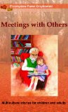 Meetings with Others. Multicultural stories for children and adults