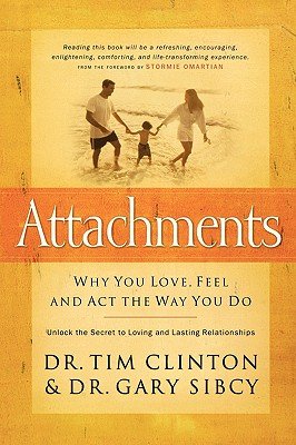 Attachments: Why You Love, Feel, and ACT the Way You DoÂ Â  [ATTACHMENTS] [Paperback]