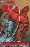 Red Hulk: Scorched EarthÂ Â  [INCREDIBLE HULK V RED HULK S] [Paperback]