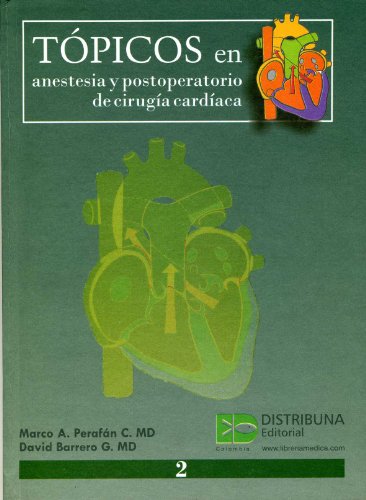 Tópicos en anestesia y postoperatoria cirugía cardíaca Vol.2 (Spanish Edition)