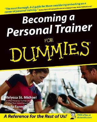 Becoming a Personal Trainer for Dummies   [BECOMING A PERSONAL TRAINER FO] [Paperback]