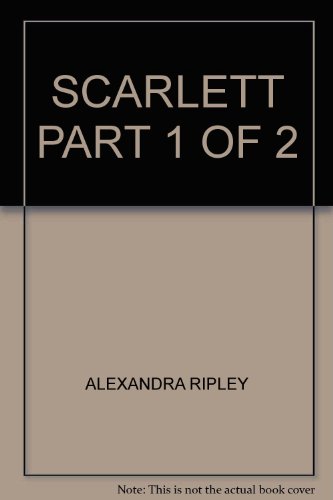 SCARLETT PART 1 OF 2