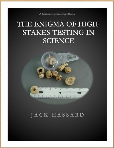The Enigma of High-Stakes Testing in Science (Science Education eBook Series 1)