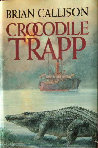 CROCODILE TRAPP (The Captain Edward Trapp Series Book 4)