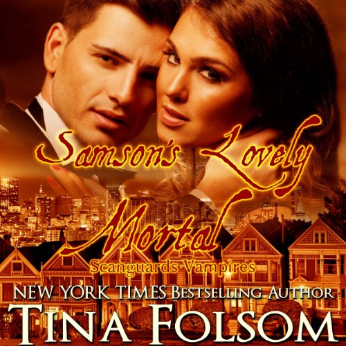 Samson's Lovely Mortal: Scanguards Vampires, Book 1