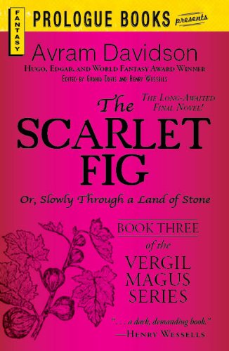 The Scarlet Fig: Or, Slowly Through a Land of Stone, Book Three of the Vergil Magus Series (Prologue Fantasy)
