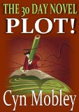 The 30 Day Novel: Plot