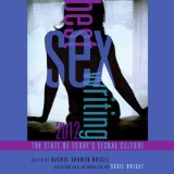 Best Sex Writing 2012: The State of Today's Sexual Culture