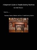 A Beginners Guide to Treadle Sewing Machines