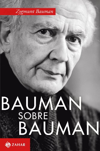 Bauman sobre Bauman: DiÃ¡logos com Keith Tester (Portuguese Edition)