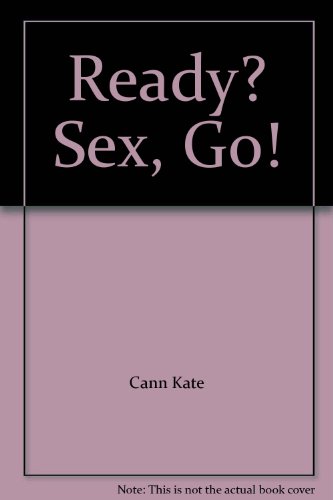 Ready? Sex, Go!