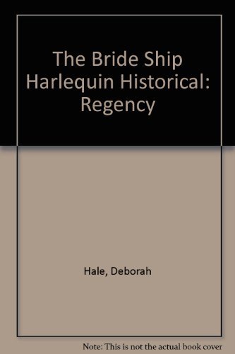 The Bride Ship Harlequin Historical: Regency