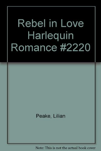 Rebel in Love Harlequin Romance #2220