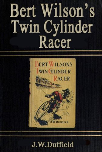 BERT WILSON'S Twin Cylinder Racer